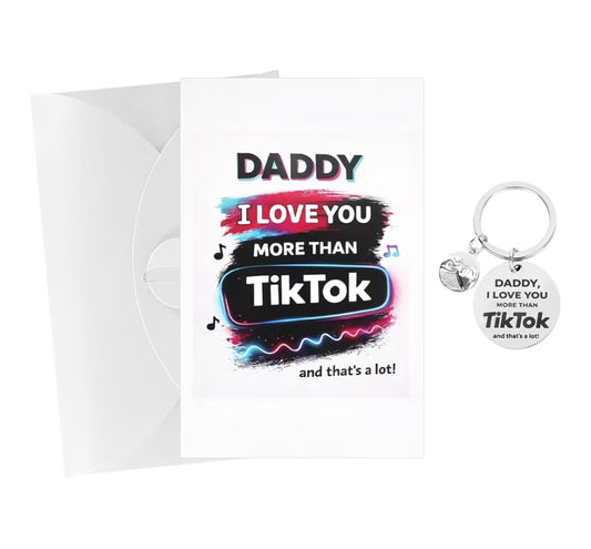Daddy i love you more than tiktok card & keyring set